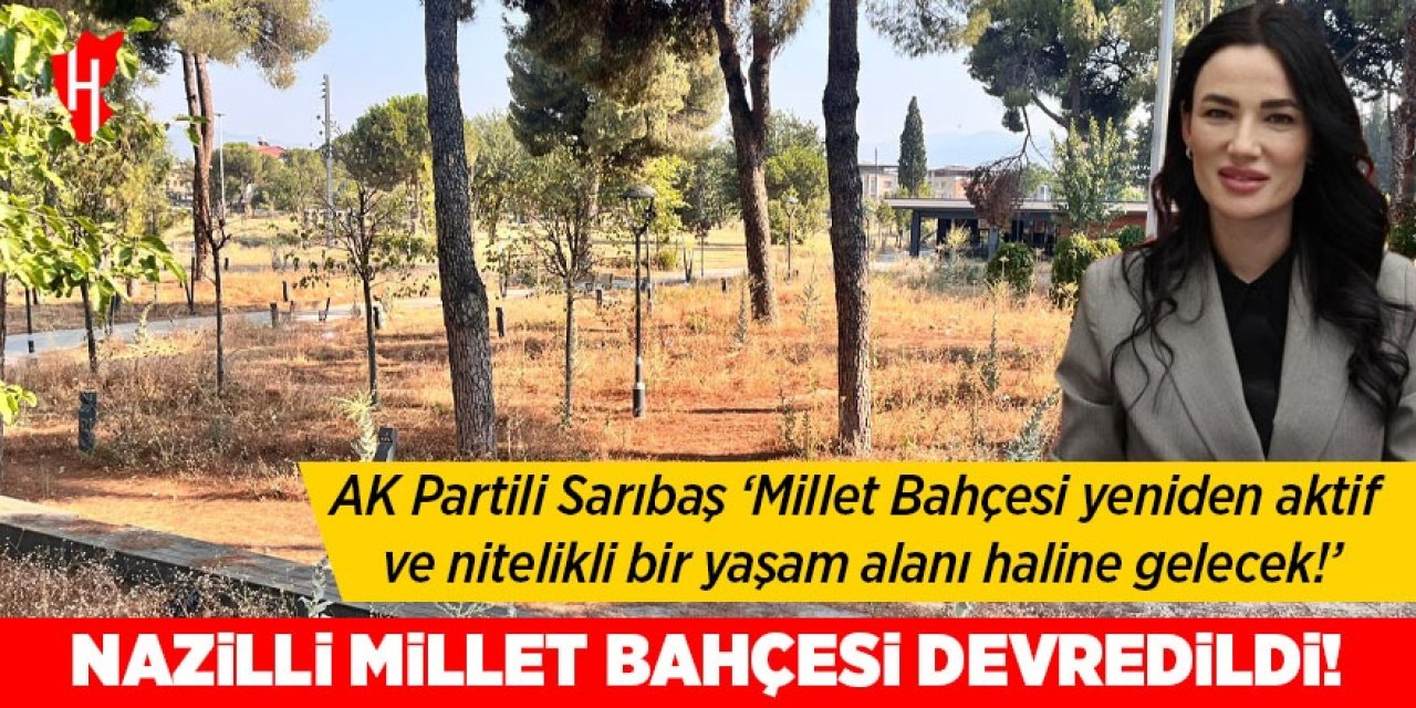 Nazilli Millet Bahçesi devredildi: Aktif ve nitelikli yaşam alanı olacak!