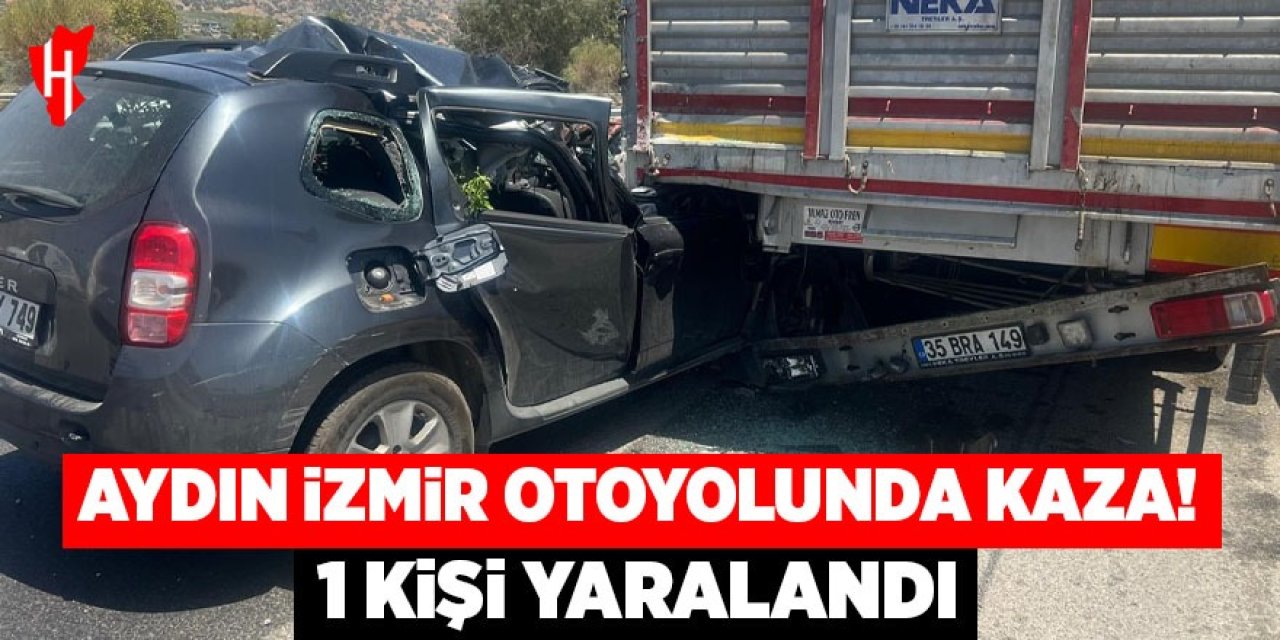 Aydın-İzmir otoyolunda kaza: 1 yaralı