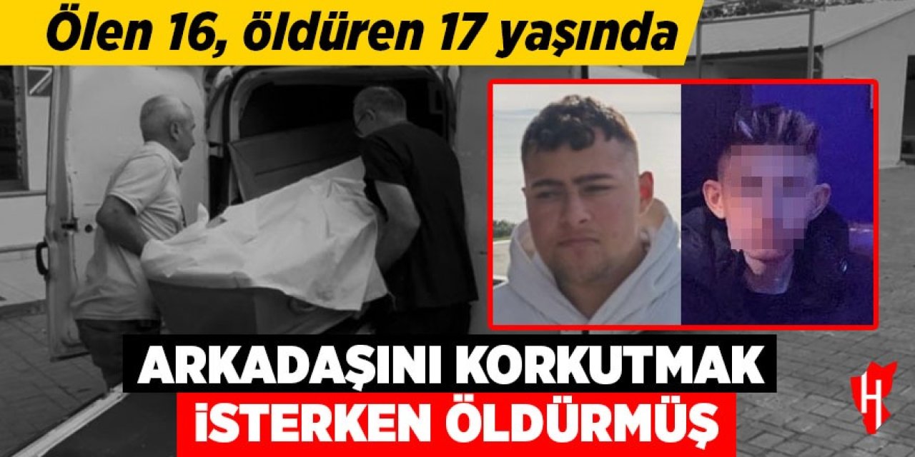 Arkadaşını korkutmak isterken öldürmüş!