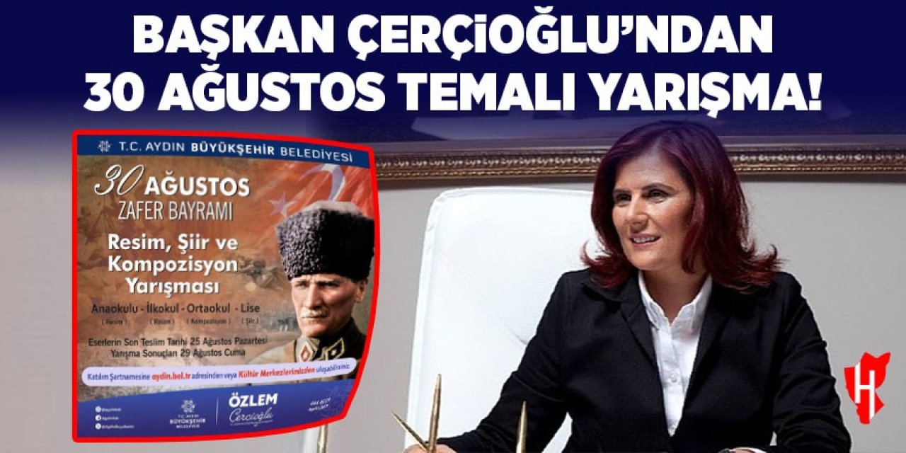 Başkan Çerçioğlu'ndan 30 Ağustos temalı yarışma!