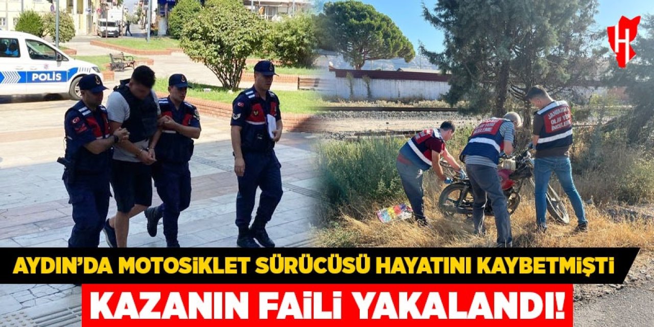 Aydın'da motosiklet sürücüsü hayatını kaybetmişti: Kazanın faili jandarmadan kaçamadı