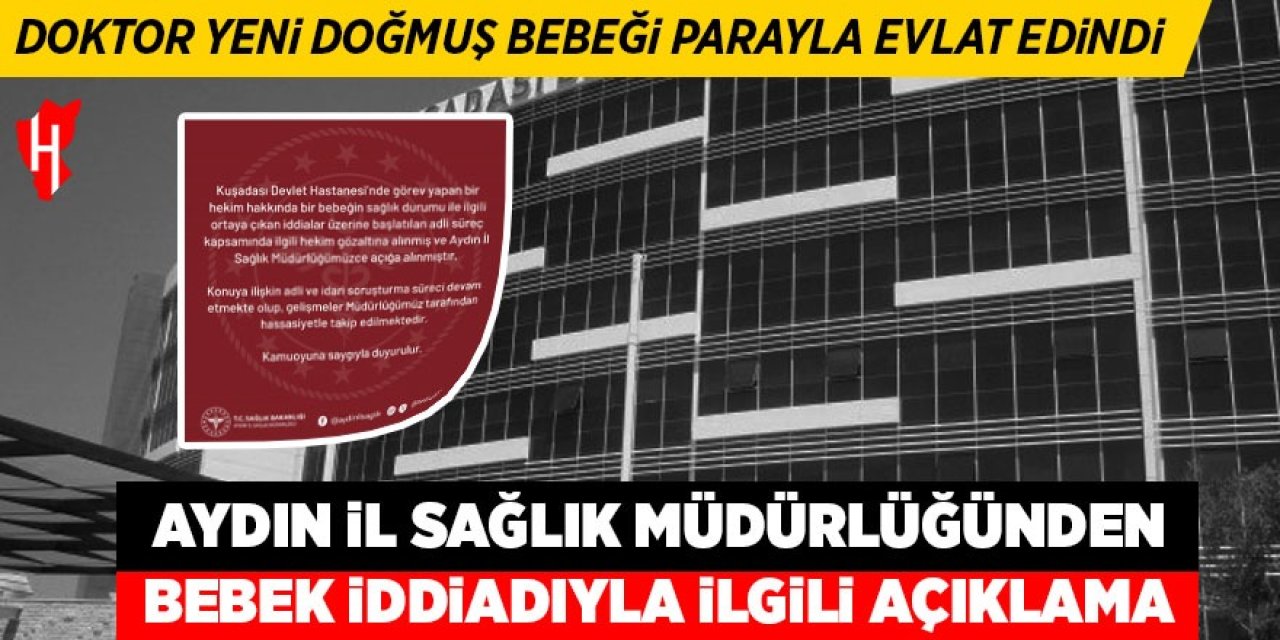 Aydın İl Sağlık Müdürlüğü bebek iddialarına yönelik açıklama yaptı