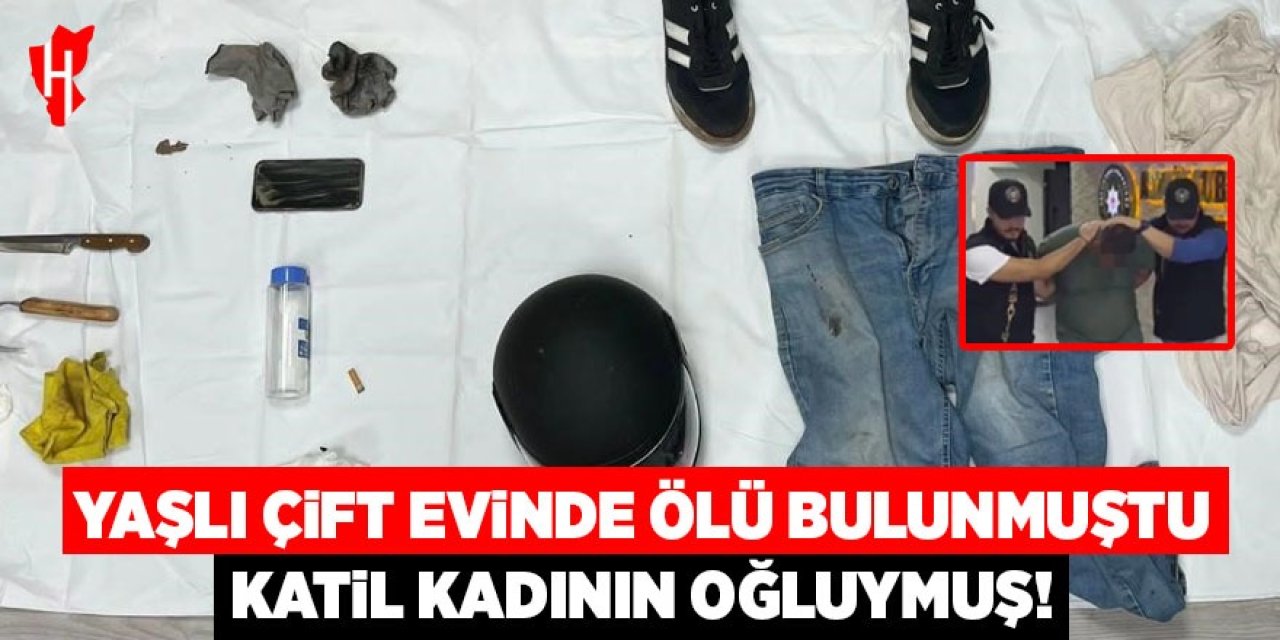 Yaşlı çift evlerinde ölü bulunmuştu: Katil kadının oğluymuş!