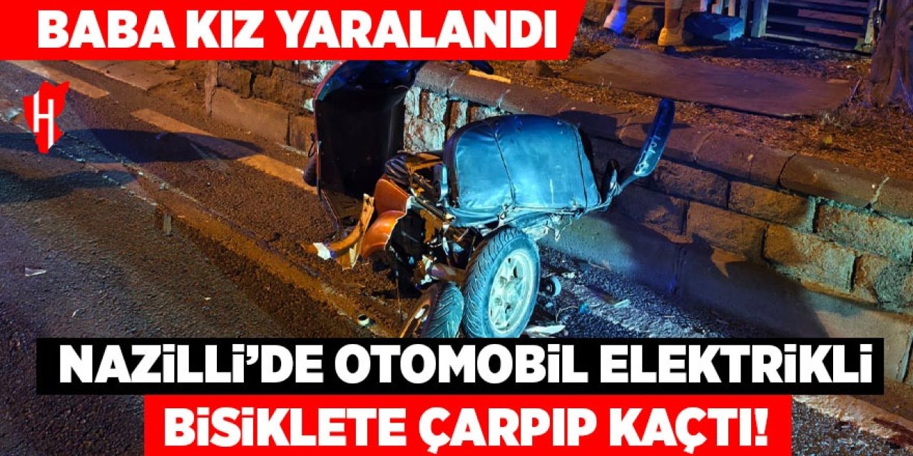 Nazilli'de korkutan kaza: Baba kız yaralandı
