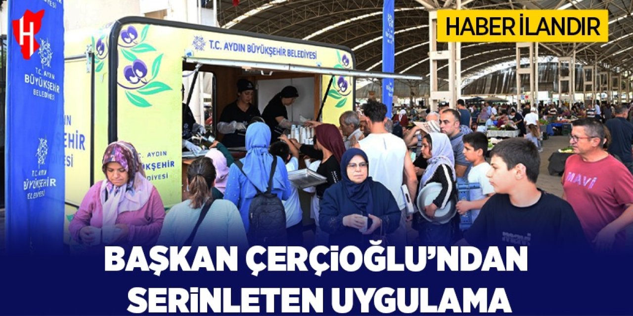 Başkan Çerçioğlu'ndan serinleten uygulama