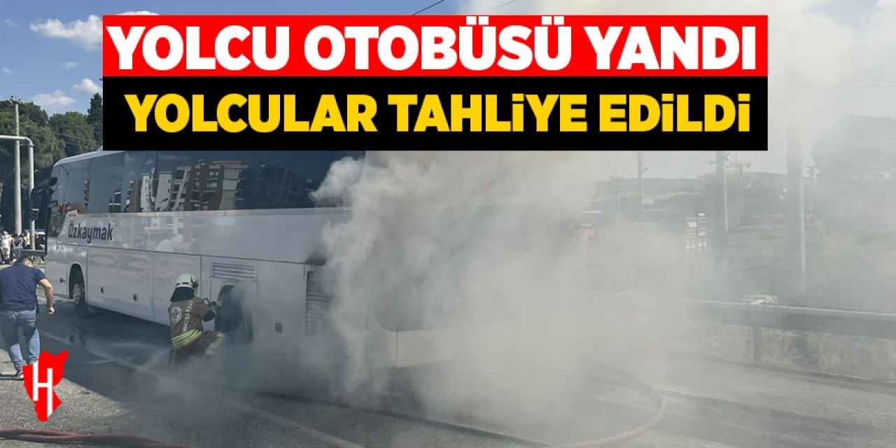Yolcu otobüsü alev aldı: Yolcular tahliye edildi