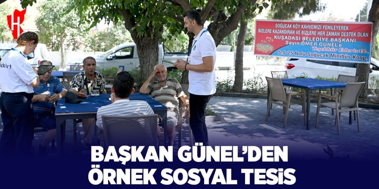 Başkan Günel'den örnek sosyal tesis