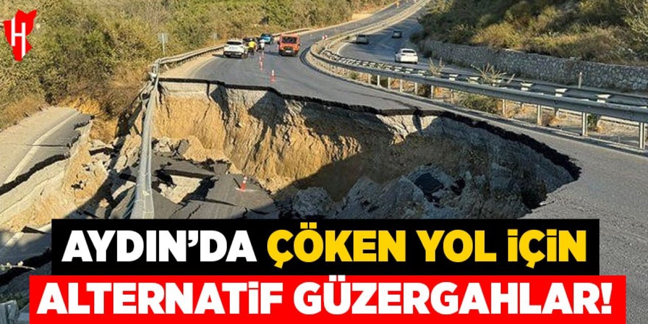 Aydın'da çöken yol için alternatif güzergahlar