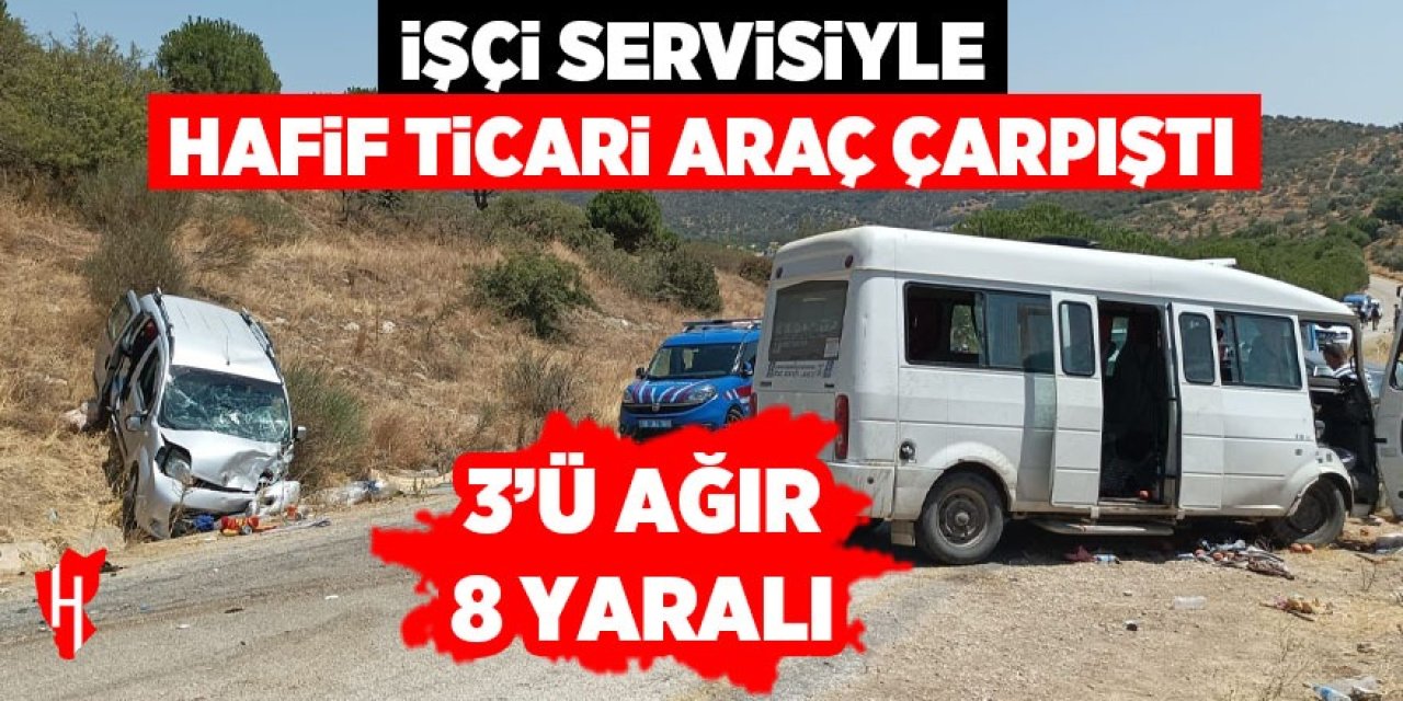 Aydın'da işçi servisiyle hafif ticari araç çarpıştı