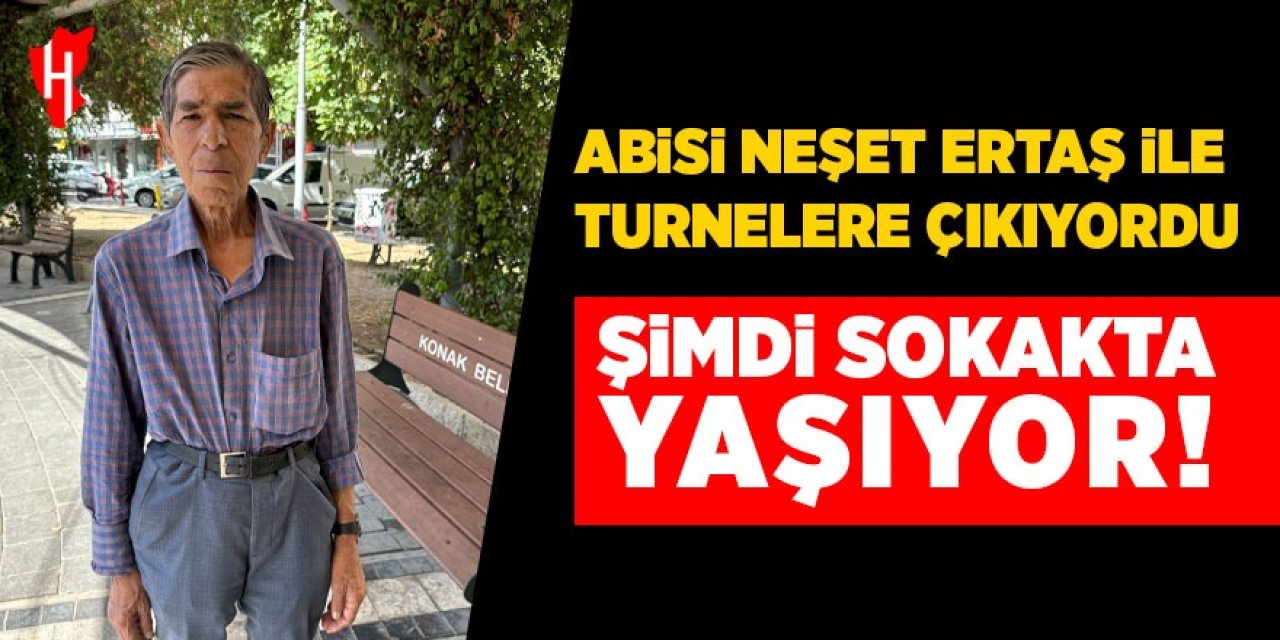 Abisi Neşet Ertaş ile turnelere çıkıyordu: Şimdi sokakta yaşıyor