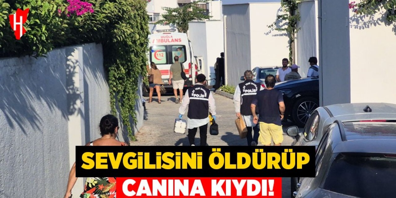 Sevgilisini öldürüp canına kıydı