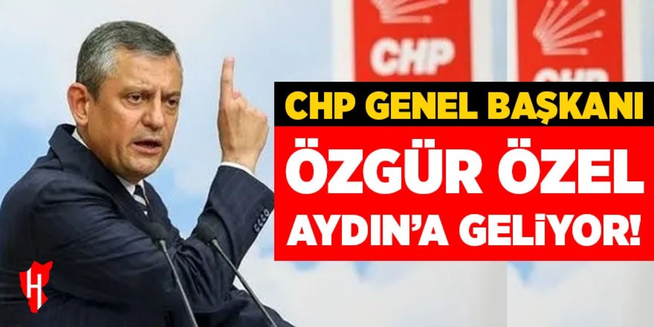 Özgür Özel Aydın'a geliyor