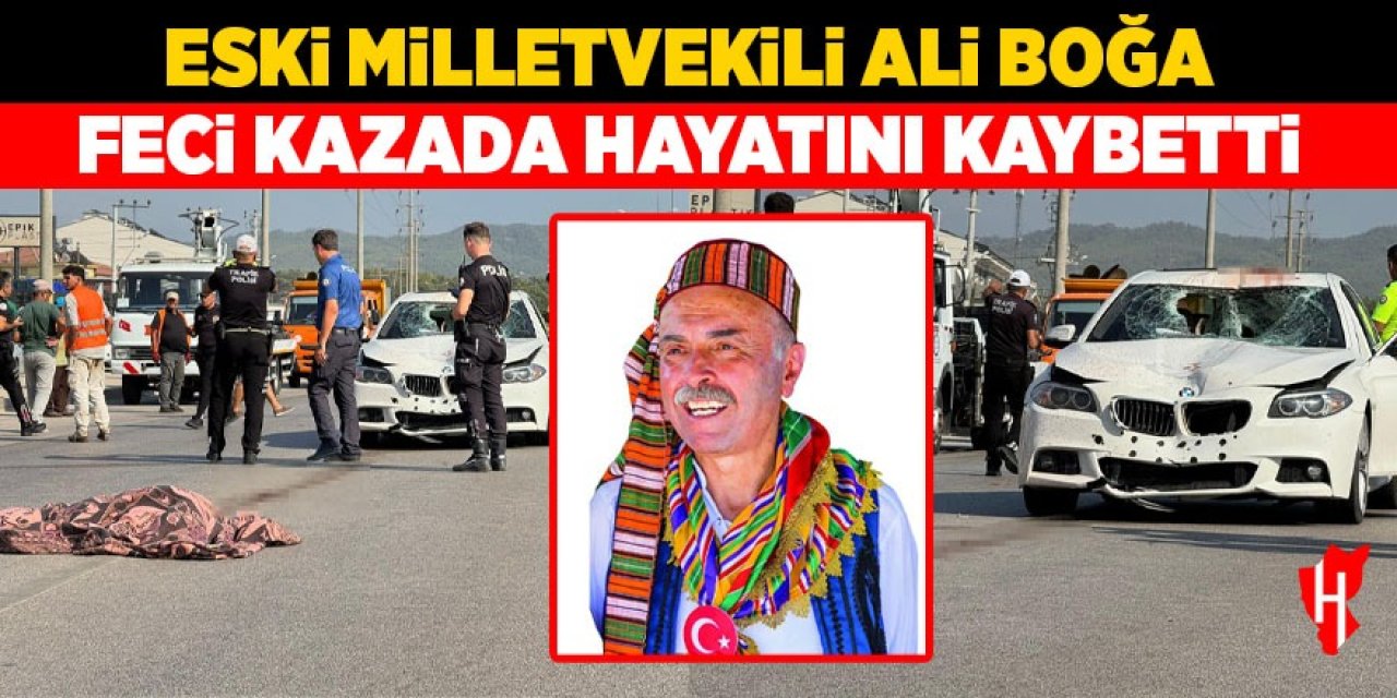 Eski Muğla Milletvekili Ali Boğa feci kazada hayatını kaybetti