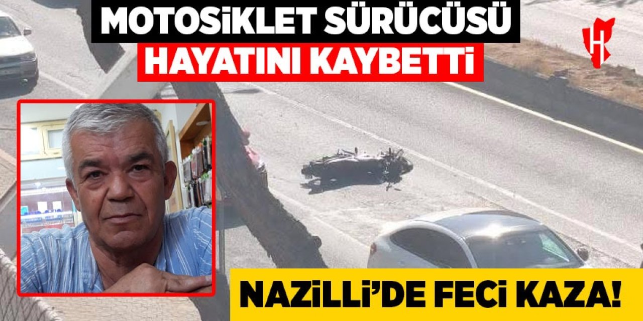 Nazilli'de feci kaza! Otomobilin çarptığı motosiklet sürücüsü hayatını kaybetti