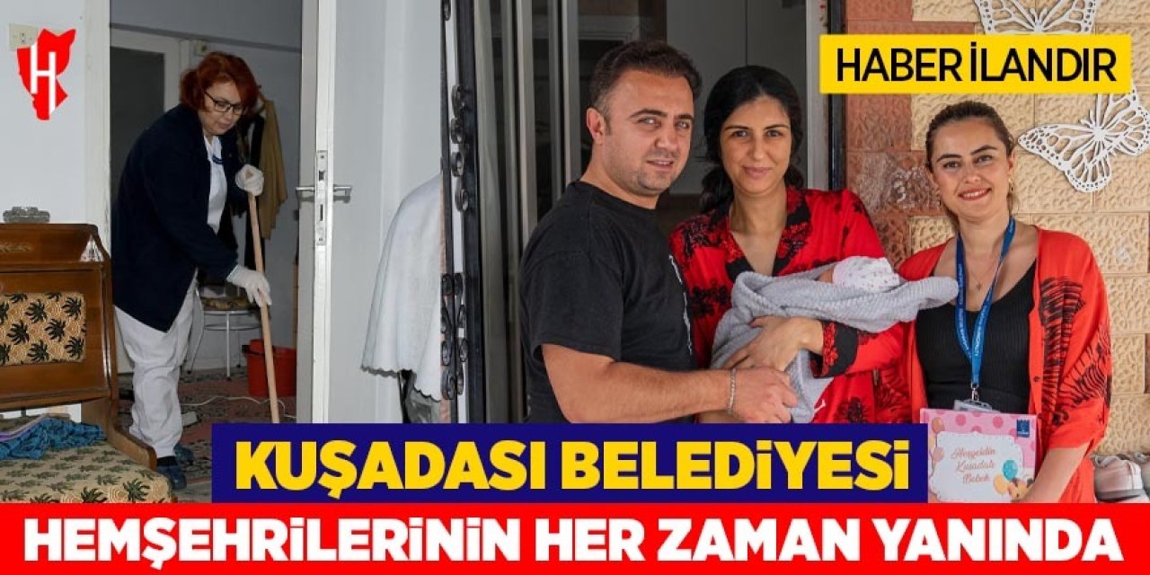 Kuşadası Belediyesi hemşehrilerinin her zaman yanında