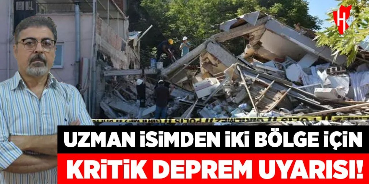 Uzman isimden iki bölge için kritik deprem uyarısı