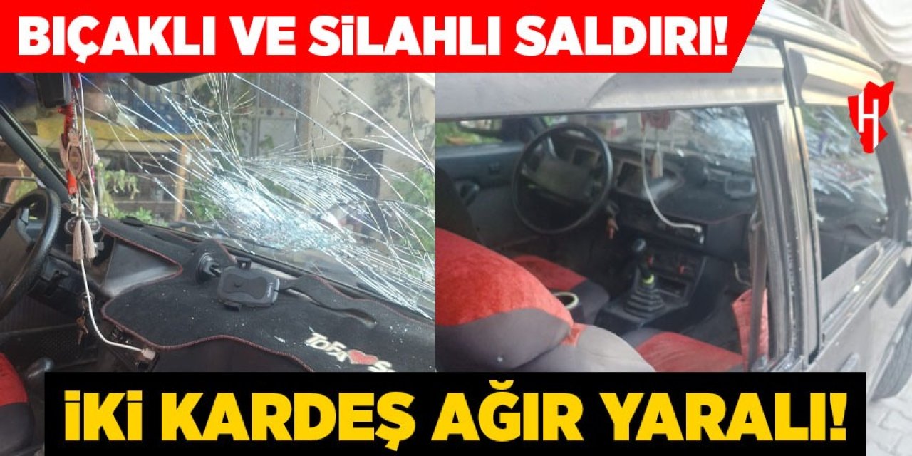Bıçak ve silahlı saldırıya uğrayan iki arkadaş ağır yaralandı