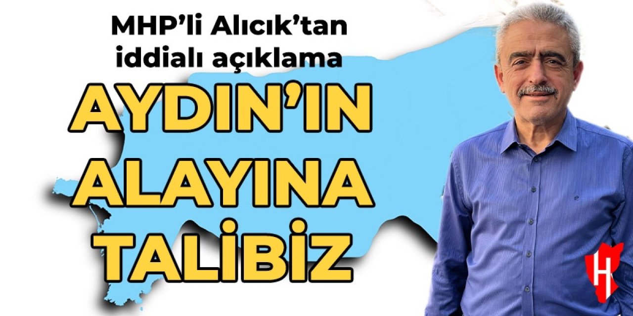 MHP’li Haluk Alıcık’tan rakiplerine gözdağı: Aydın’ın alayına talibiz