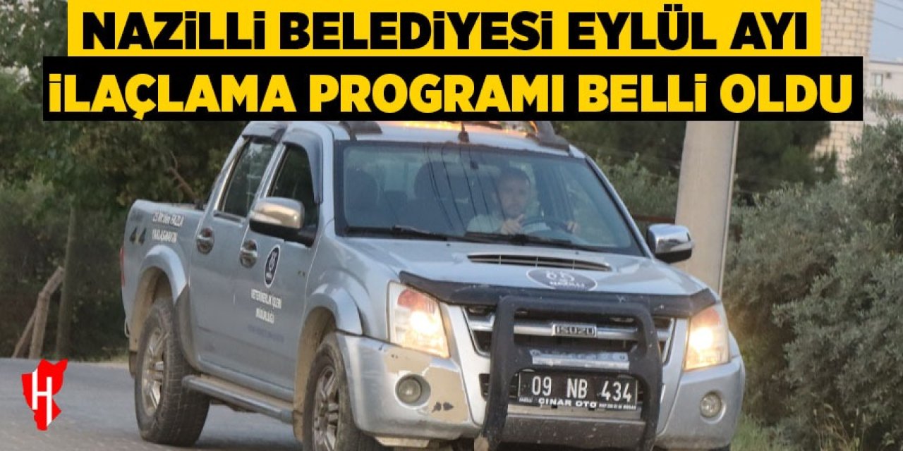 Nazilli Belediyesi Eylül ayı ilaçlama programını duyurdu