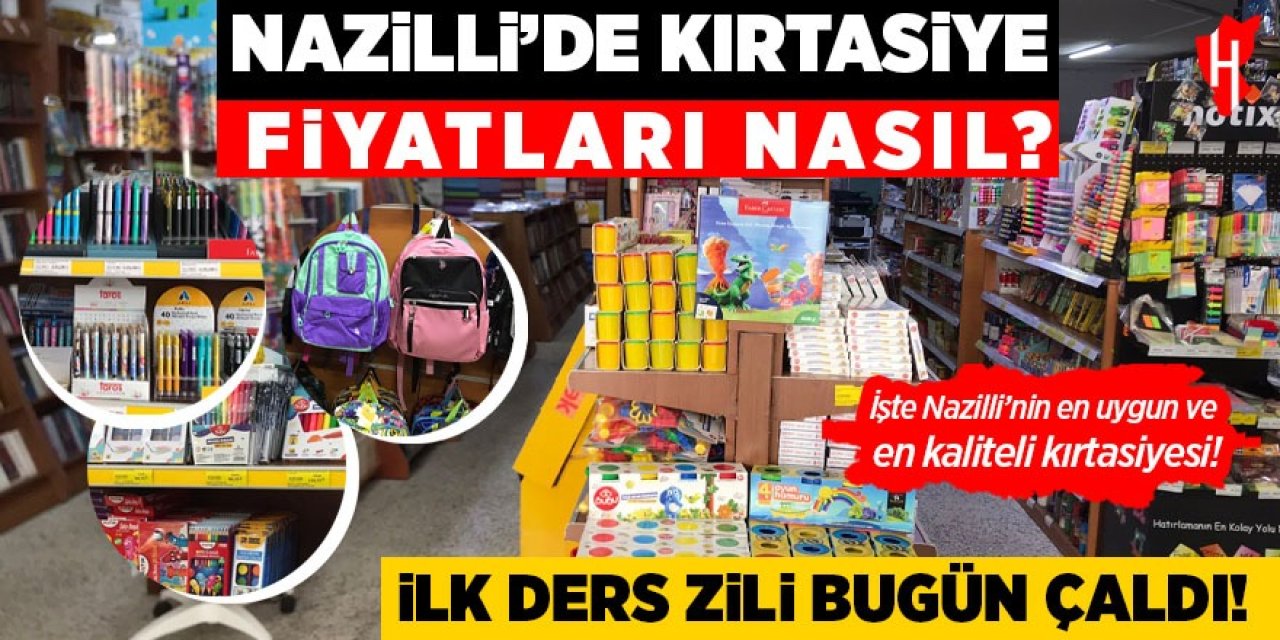 Nazilli'de kırtasiye fiyatlarının son durumu! Okul çantası kaç liraya doluyor?