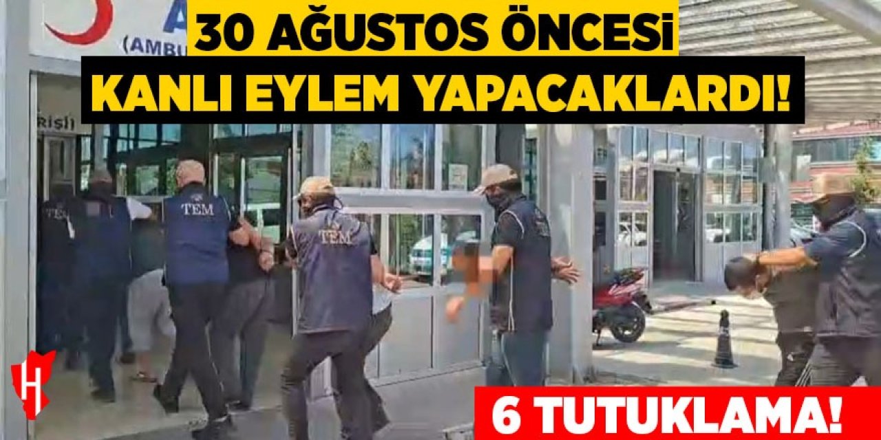 Yakalanmasalardı 30 Ağustos öncesi ülkeyi kana bulacaklardı