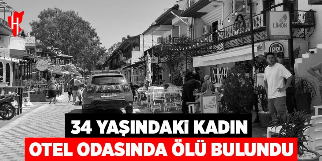34 yaşındaki kadın otel odasında ölü bulundu