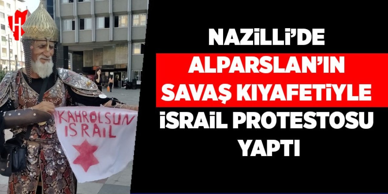 Nazilli'de Alparslan kıyafetiyle İsrail protestosu