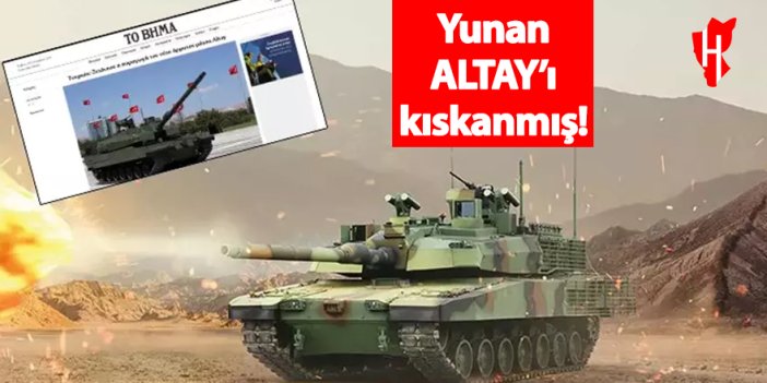 Altay tankımız Yunan'ı kıskandırdı!