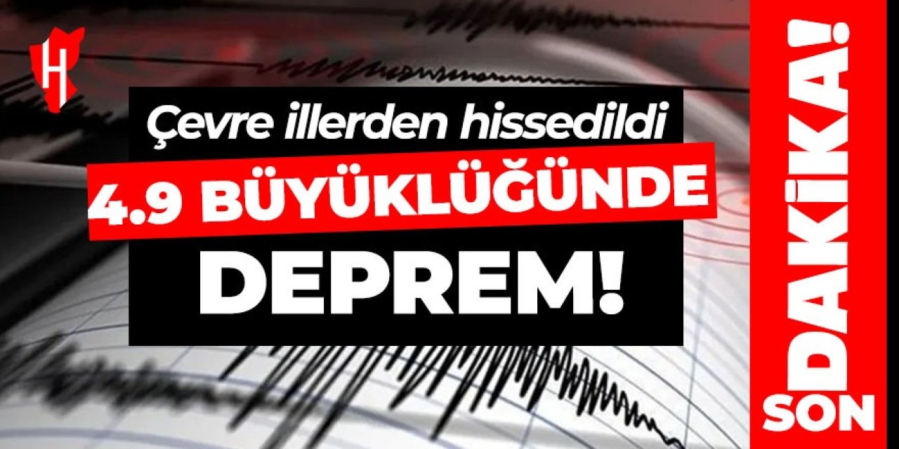 4.9 büyüklüğünde deprem!