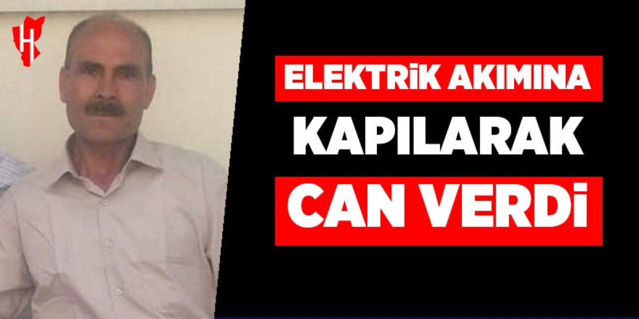 Elektrik akımına kapılarak can verdi