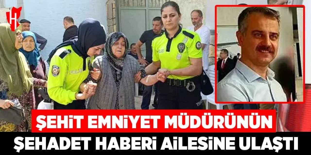 Emniyet müdürünün ailesi acı haberi aldı, annesi fenalaştı!