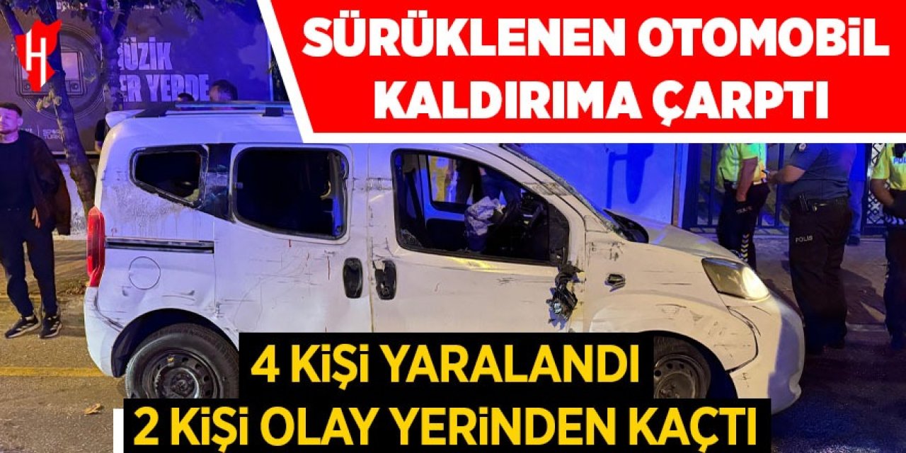 Sürüklenen otomobil kaldırıma çarptı: 4 kişi yaralandı, 2 kişi olay yerinden kaçtı