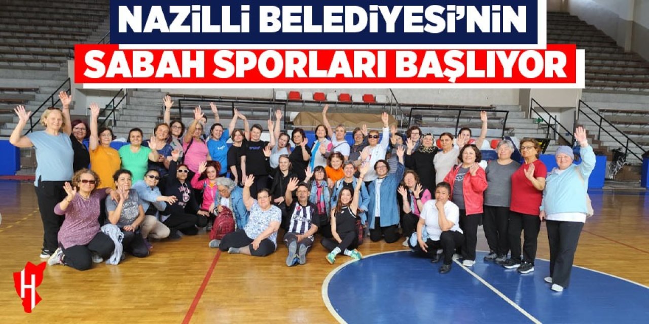 Nazilli Belediyesi’nin sabah sporları yeniden başlıyor
