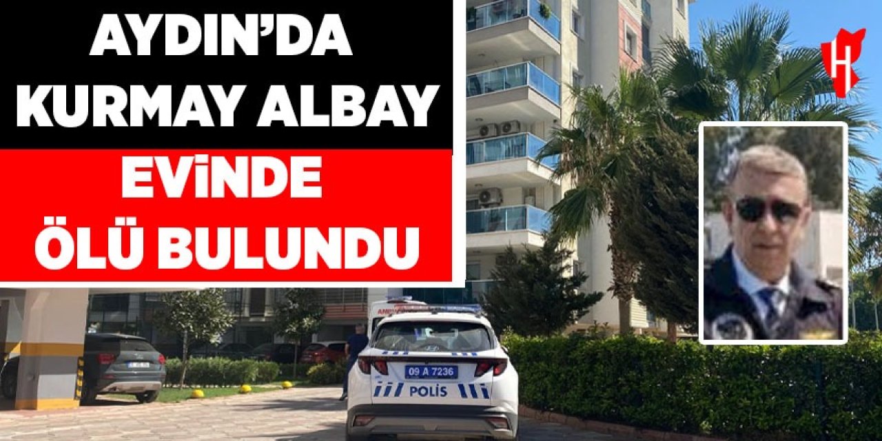 Aydın'da şüpheli ölüm: Öğretmen pilot evinde ölü bulundu