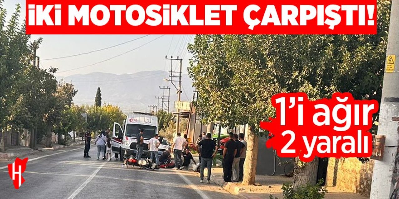 İki motosiklet çarpıştı: 1'i  ağır, 2 yaralı