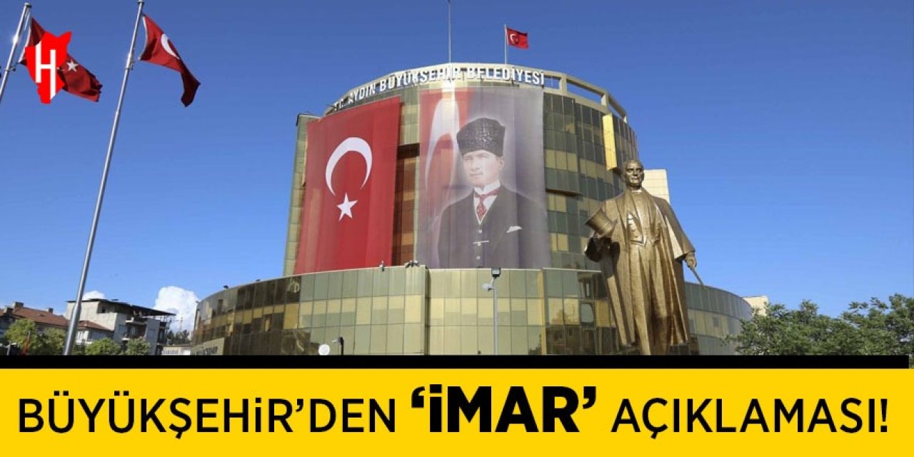Aydın Büyükşehir’den imar açıklaması