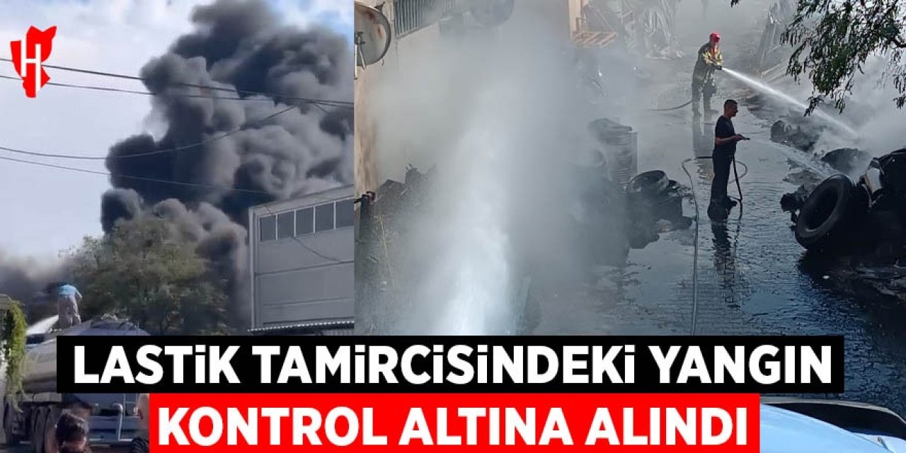 Lastik tamircisinde çıkan yangın kontrol altında