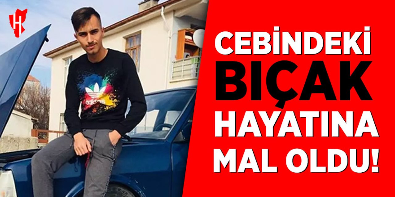 Cebindeki bıçak hayatına mal oldu