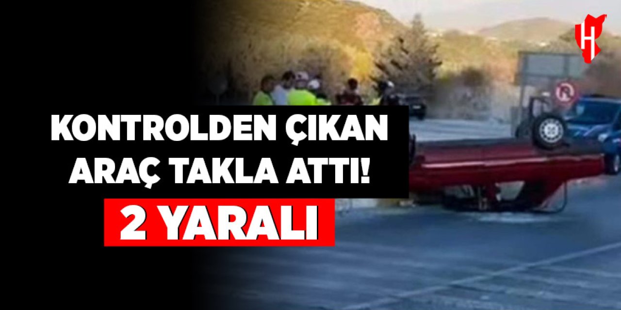 Kontrolden çıkan araç takla attı: 2 yaralı