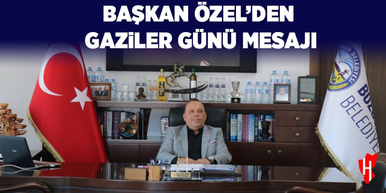 Başkan Özel'den Gaziler Günü mesajı