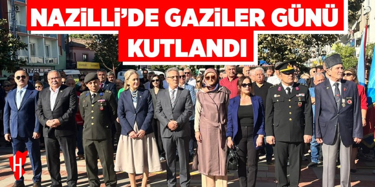 Nazilli'de Gaziler Günü kutlandı