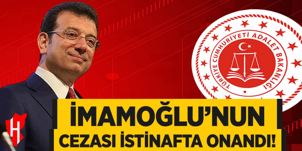 İmamoğlu'nun cezası istinafta onandı