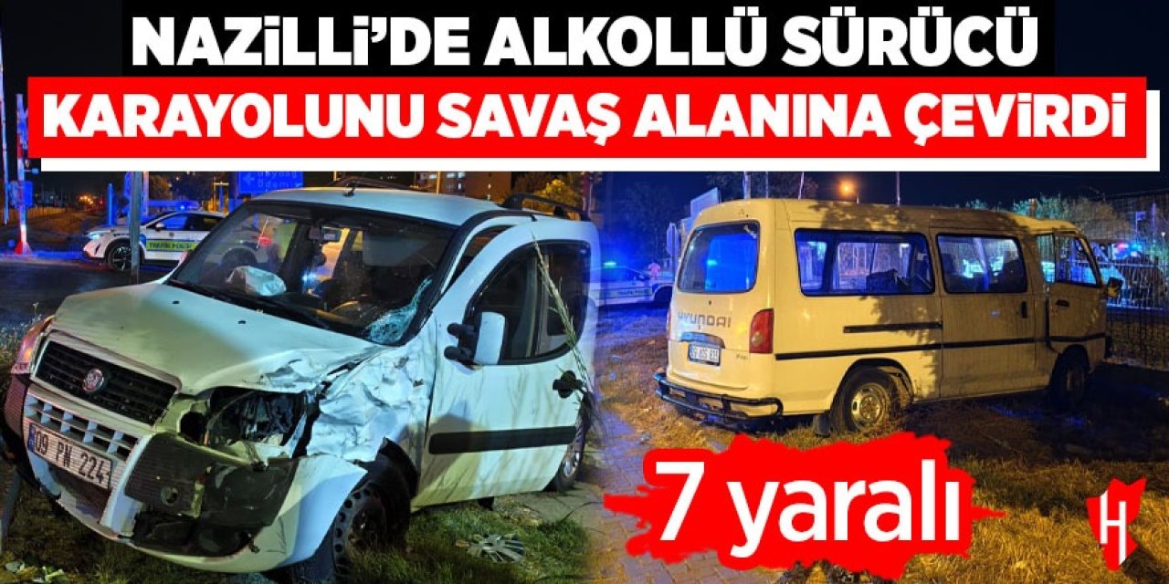 Nazilli'de alkollü sürücü kazaya sebep oldu: 7 yaralı