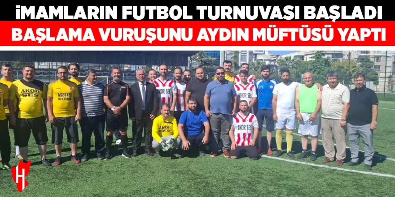 İmamlarının futbol turnuvası başladı! Başlama vuruşunu Aydın müftüsü yaptı