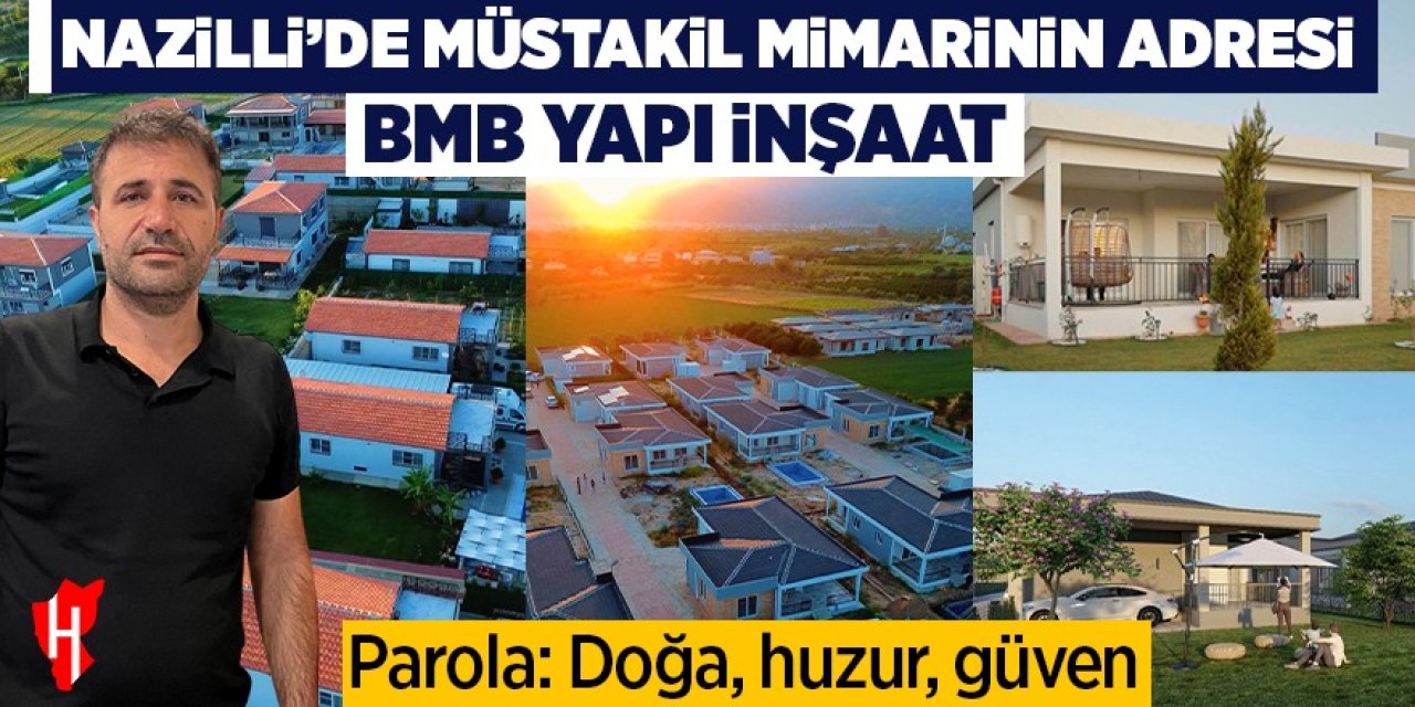 Nazilli’de müstakil mimarinin adresi: BMB Yapı İnşaat