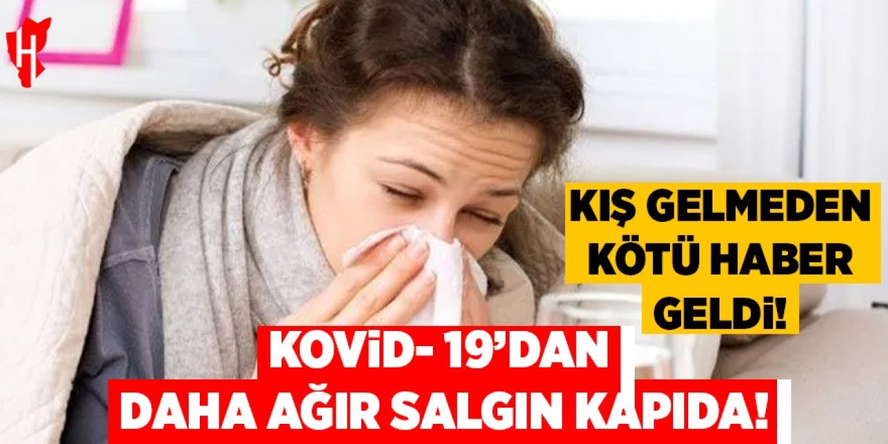 Kovid-19'dan daha ağır salgın kapıda!