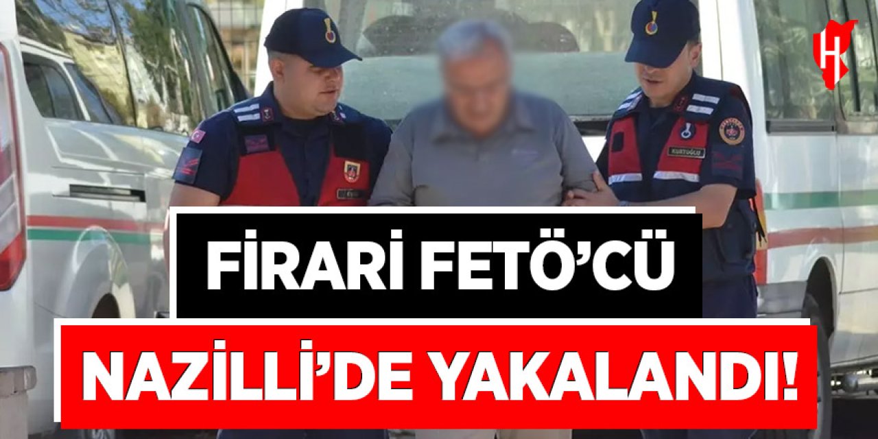 Firari FETÖ'cü Nazilli'de yakalandı!