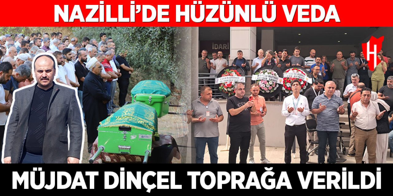 Sevilen sağlık çalışanı Müjdat Dinçel toprağa verildi