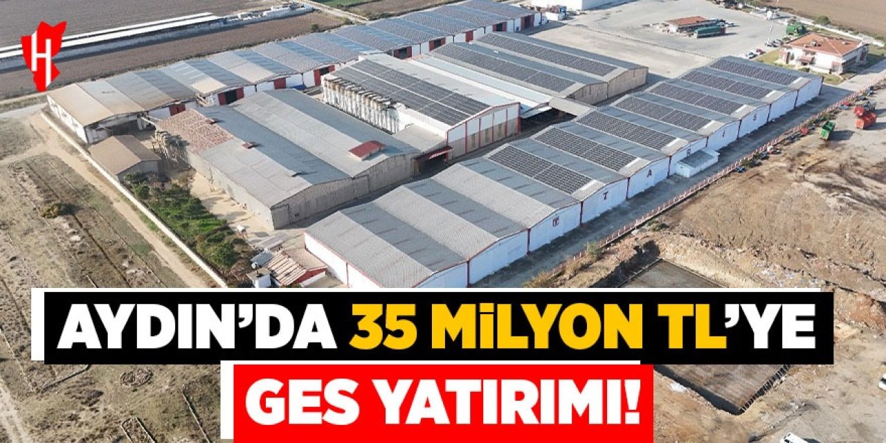 Aydın’da 35 milyon TL’ye GES yatırımı