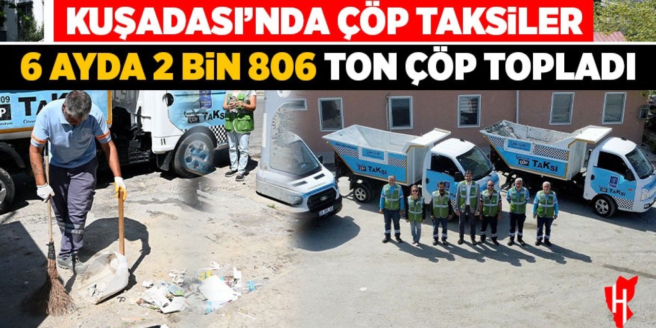 Kuşadası'nda çöp taksiler 6 ayda 2 bin 806 ton çöp topladı